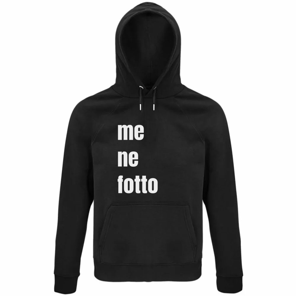 Felpa Organica Unisex Cappuccio me ne fotto