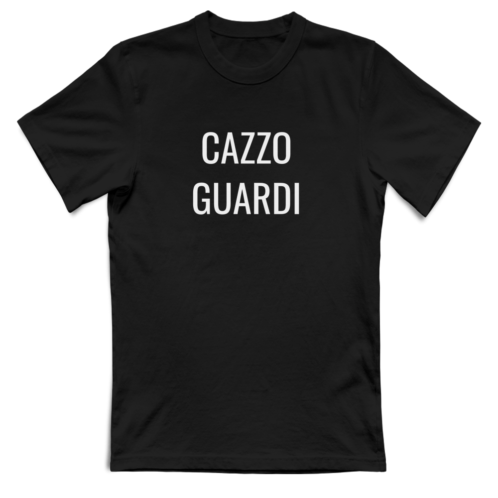 T-Shirt Unisex Cazzo Guardi